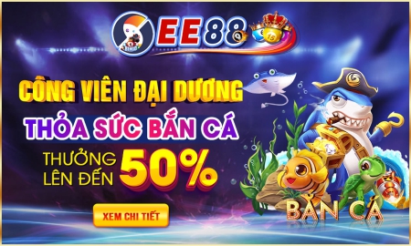 khuyến mãi bắn cá ee88